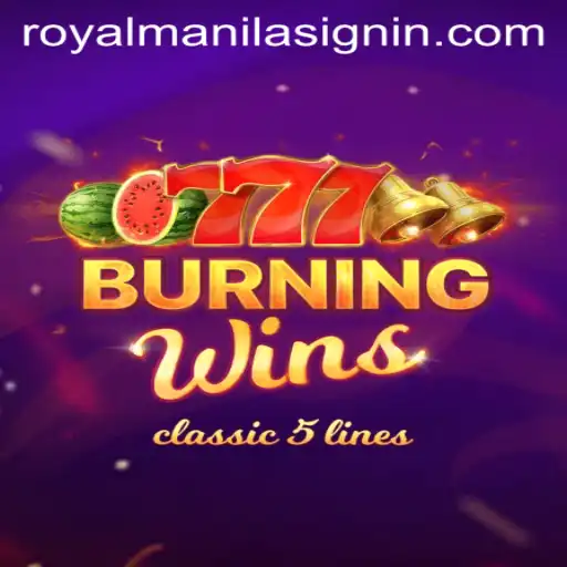 Exploring the Thrills of BurningWins with ROYALMANILA