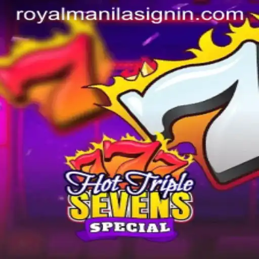 Discover the Excitement of HotTripleSevensSpecial with ROYALMANILA